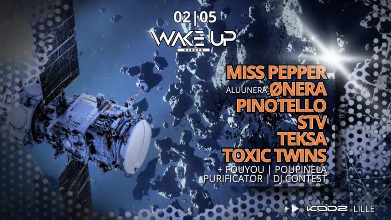 KODZ X WAKE UP : TEKSA, TOXIC TWINS, ØNERA, PINOTELLO & MORE